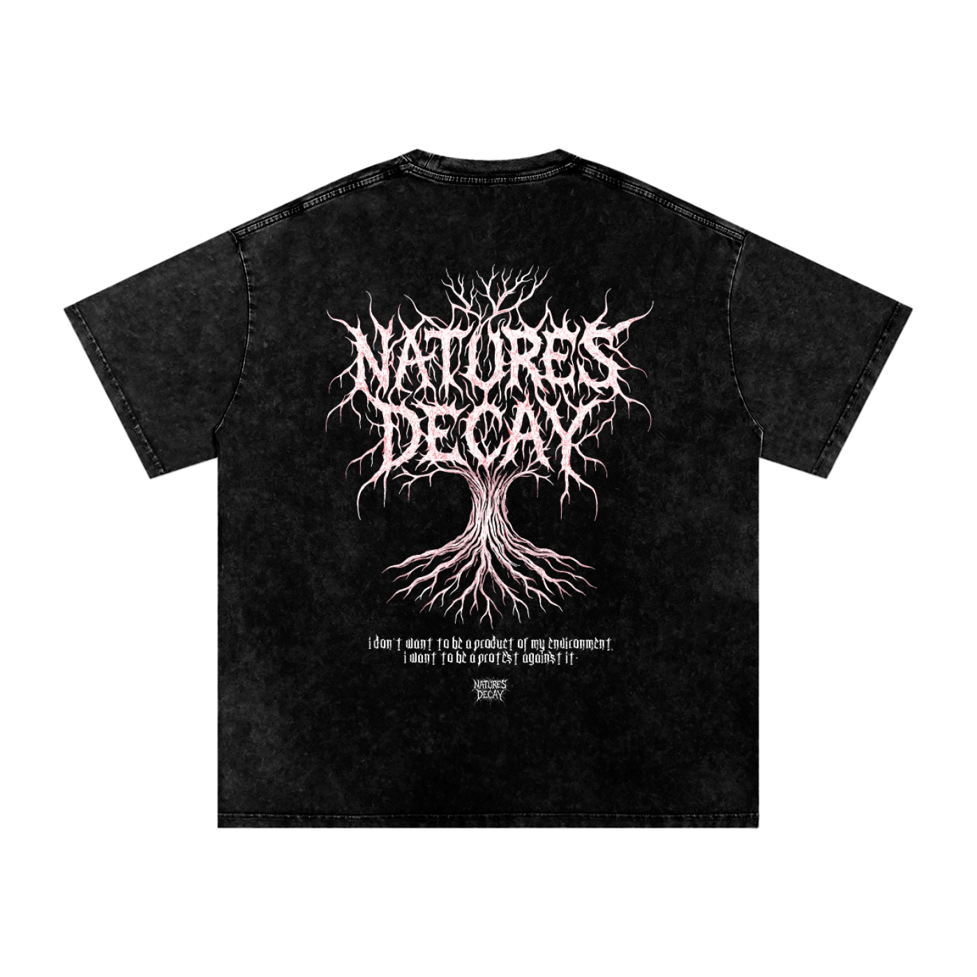 Natures Decay product of my environment oversized tee