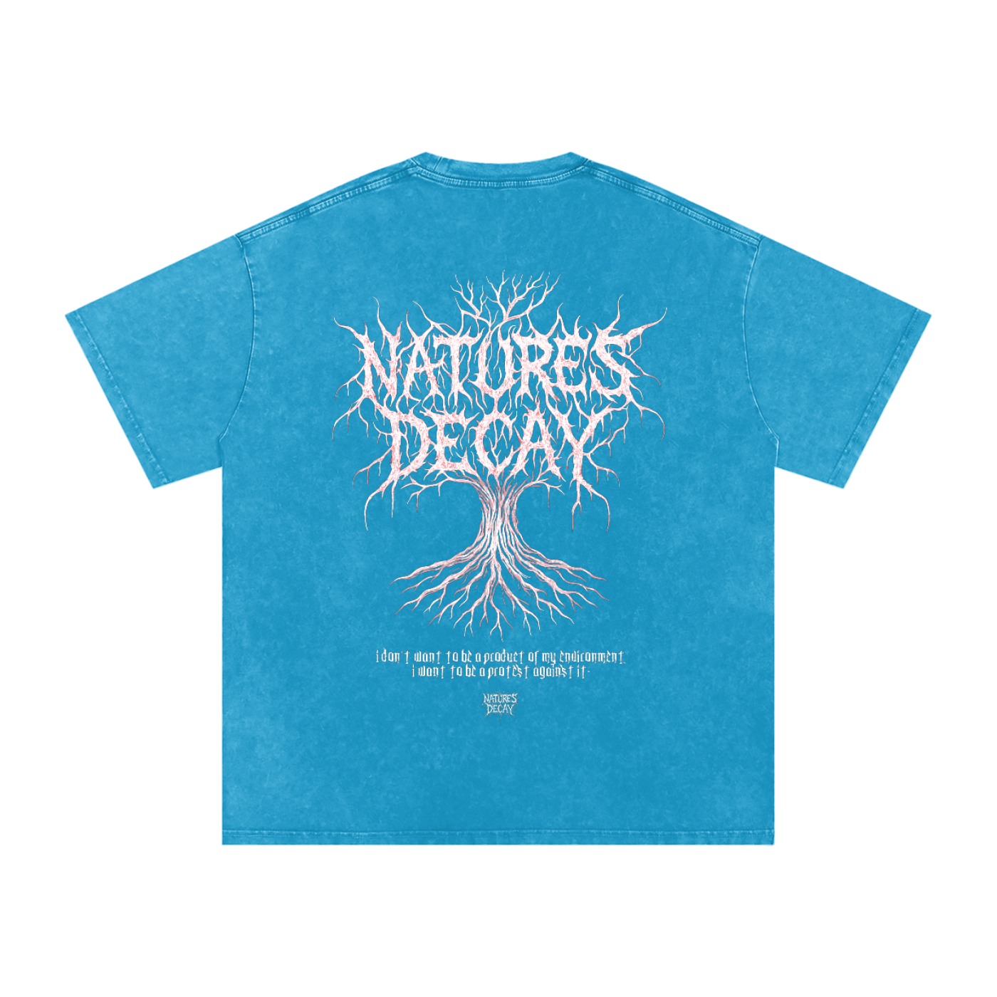 Natures Decay product of my environment oversized tee