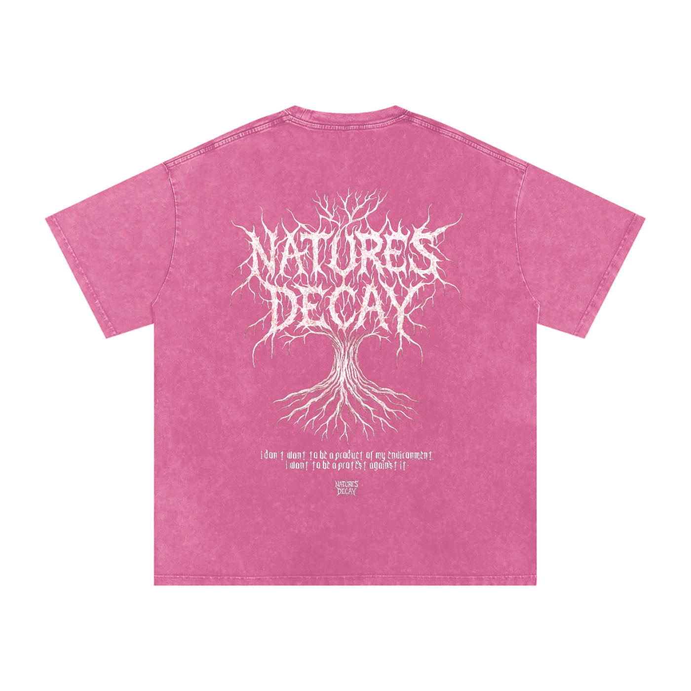 Natures Decay product of my environment oversized tee