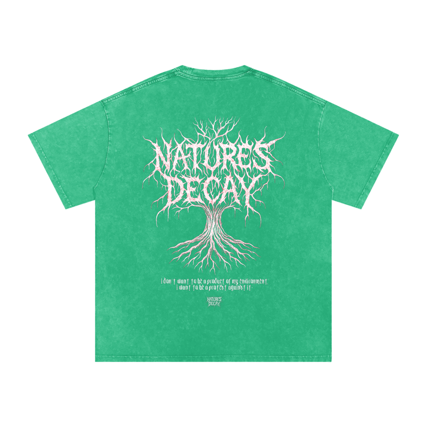 Natures Decay product of my environment oversized tee